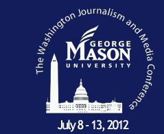 EVENT: Washington Journalism & Media Conference Participants To 'Explore the Creative, Practical & Ethical Tensions'  of Media