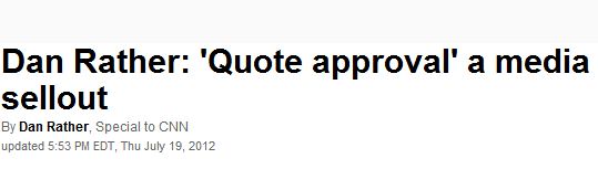 Quote Approval 'New & Different,' Dan Rather Says