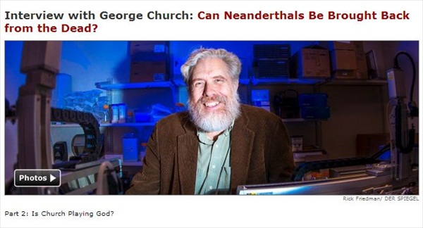 Woman NOT Wanted to Make Neanderthal Clone Baby, Misquoted Harvard Prof George Church 