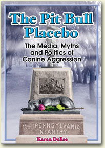 cover art for "The Pit Bull Placebo: The Media, Myths and Politics of Canine Aggression"
