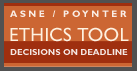 ASNE/Poynter Ethics Tool: Decisions on Deadline